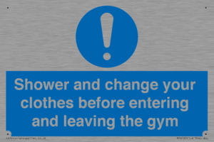 Shower and change your clothes before entering and leaving the gym